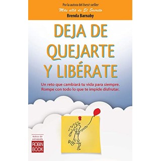Deja de quejarte y liberate